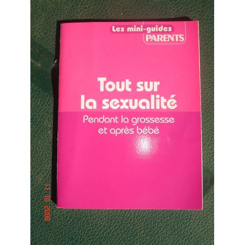 Mini Guide Des Parents Tout Sur La Sexualité Pendant La Grossesse Hors-Série N° 1