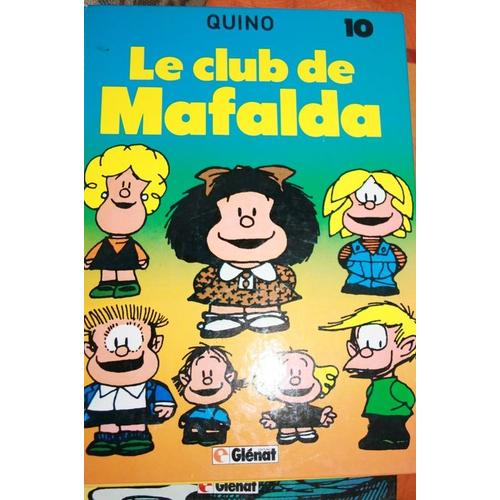 Mafalda Tome 10 : Le Club De Mafalda