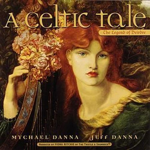 Celtic Tale: Legend Of Deirdre