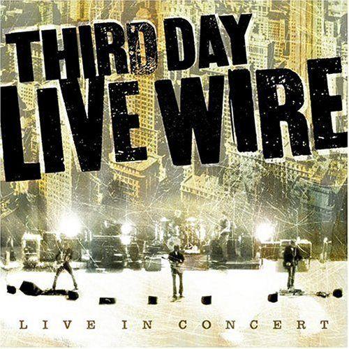 Live Wire (W/Dvd) Third Day