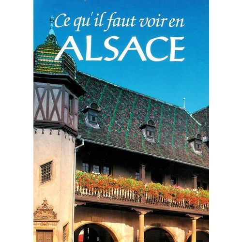 Ce Qu'il Faut Voir En Alsace