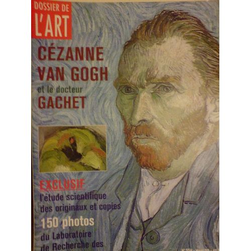 Dossier De L'art N°55h  N° 55 : Cézanne, Van Gogh Et Le Docteur Gachet