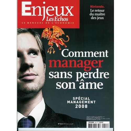 Enjeux Les Echos  N° 243 : Comment Manager Sans Perdre Son Âme
