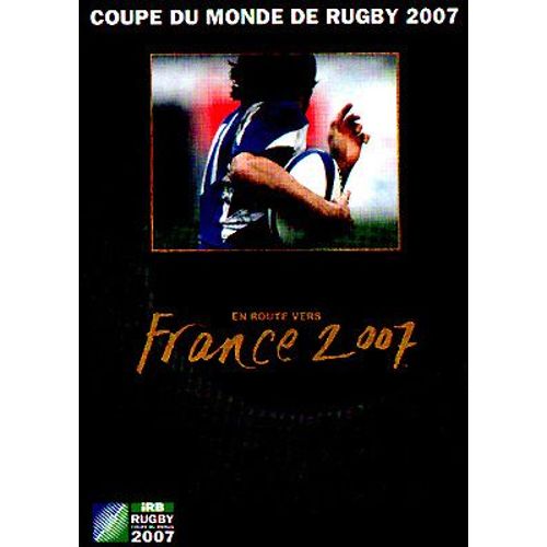 Rugby 2007 En Route Vers France 2007