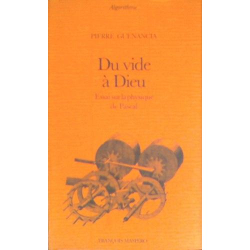 Du Vide À Dieu - Essai Sur La Physique De Pascal