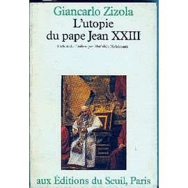 L'utopie Du Pape Jean Xxiii