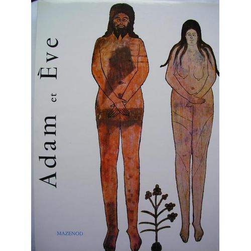 Adam Et Eve, De L'adam Rouge Au Paradis Perdu, Le Theme D'adam Et Eve Dans L'art, Textes De La Bible