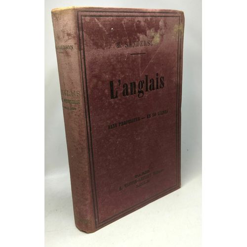 Méthode Sanderson Pour Apprendre À Parler Lire Et Écrire L'anglais Sans Professeur En 50 Leçons - Édition Revue Corrigée Et Mise À Jour