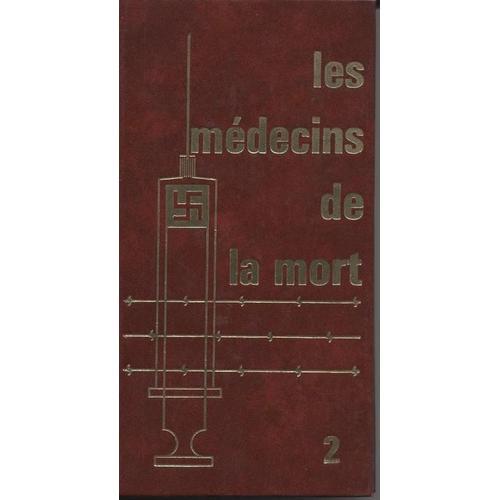 Les Médecins De La Mort Tome 2