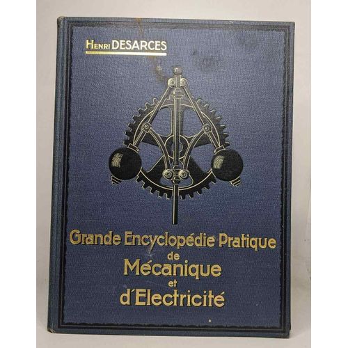 Grande Encyclopédie Pratique De Mécanique Et D'électricité - Tome Ii