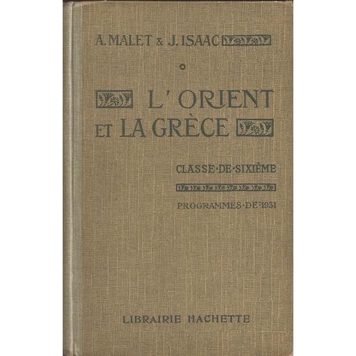 L'orient Et La Grèce ( Classe De Sixième - Programmes De 1931 )