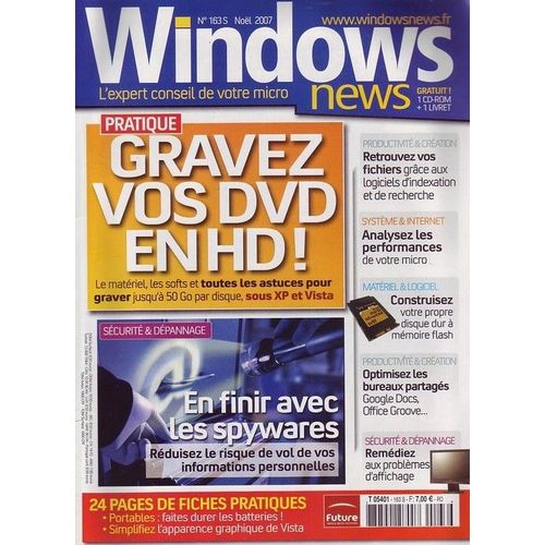 Windows News L'expert Conseil De Votre Micro  N° 163 : Gravez Vos Dvd En Hd En Finir Avec Les Spywares