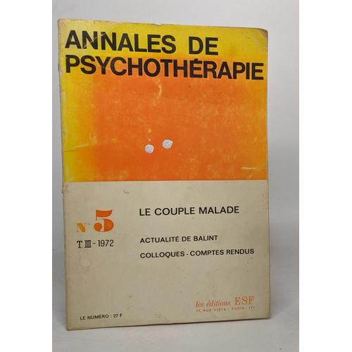 Annales De Psychothérapie - N°5 T Iii 1972 - Le Couple Malade Actualité De Balint Colloques - Comptes Rendus