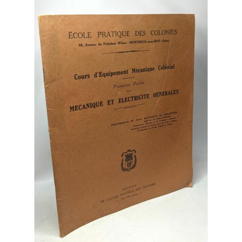 Mécanique Et Électricité Générale - Cours D'équipement Mécanique Colonial / École Pratique Des Colonies