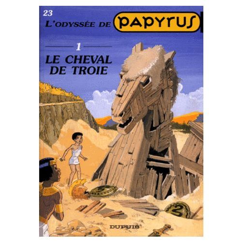 Papyrus - 23 - L'odyssée De Papyrus 1 - Le Cheval De Troie
