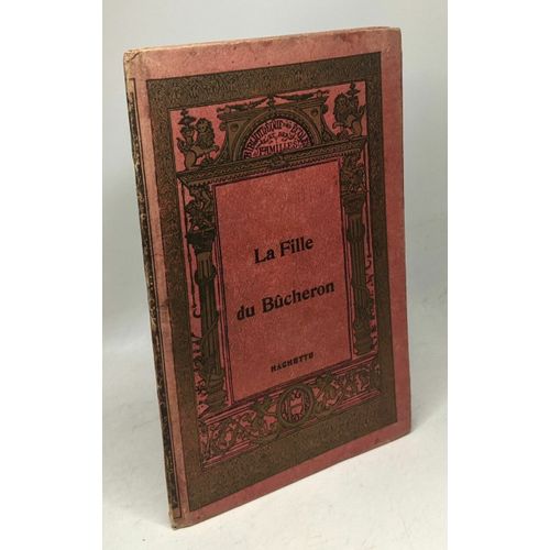 La Fille Du Bucheron / Bibliothèque Des Écoles Et Des Familles