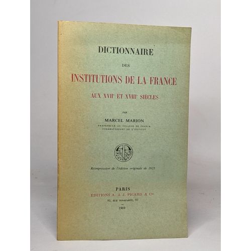 Dictionnaire Des Institutions De La France Au Xvii° Et Au Xviii° Siecles