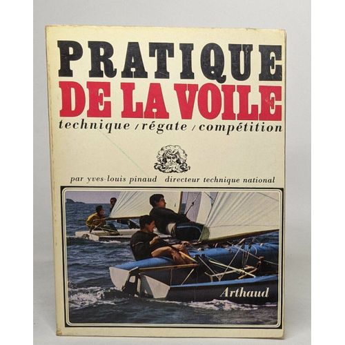 Pratique De La Voile / Technique Régate Compétition