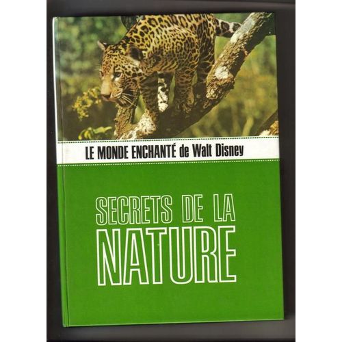 Le Monde Enchante De Walt Disney - Secrets De La Nature