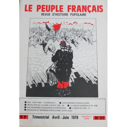 Le Peuple Français, Revue D'histoire Populaire  N° 2 : Mai 68 / Les Guerres Toucouleurs / Révoltes De La Faim À Paris, 1789