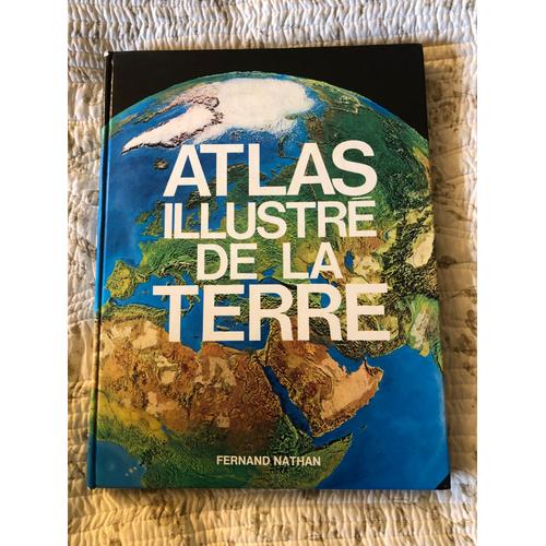 Atlas Illustré De La Terre, Fernand Nathan