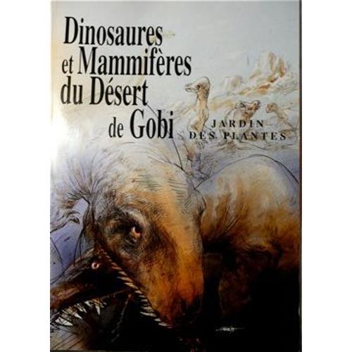 Dinosaures Et Mammifères Du Désert De Gobi - Exposition, Muséum National D'histoire Naturelle, 14 Octobre 1992- 26 Avril 1993