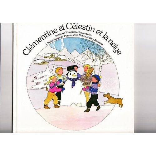Clémentine Et Célestin Tome 3 - Clémentine Et Célestin Et La Neige