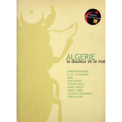 Algérie, La Douleur Et Le Mal - Exposition Itinérante Inaugurée À La Bibliothèque Abbé Grégoire De Blois, 27-29 Novembre 1998