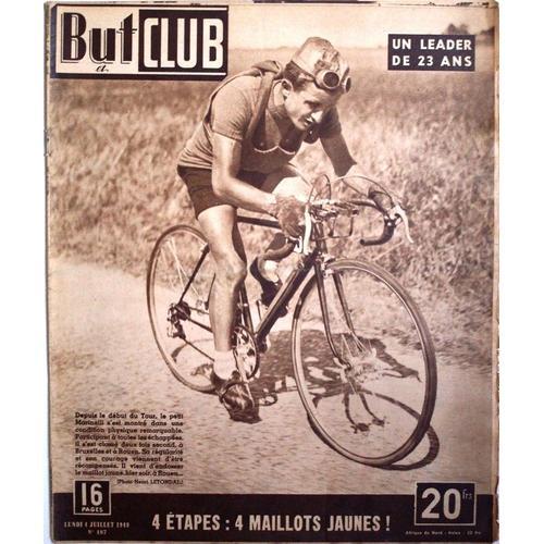 But Et Club N° 187 : Le Tour De France 1949 Jacques Marinelli 4 Étapes 4 Maillots Jaunes Dussault Roger Lambrecht Teisseire Rik Van Steenbergen Marcelak Callens Mathieu Van Vliet