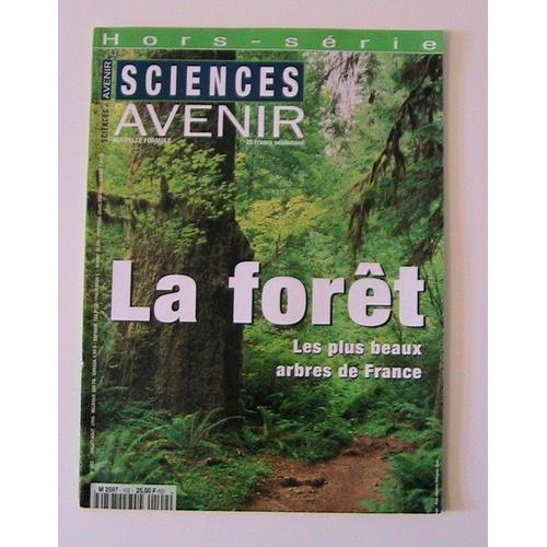 Sciences Et Avenir Hors-Série  N° 102 : La Foret