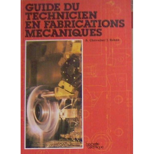 Guide Du Technicien En Fabrications Mécaniques