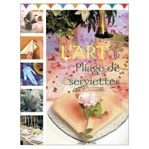 L'art Du Pliage De Serviettes