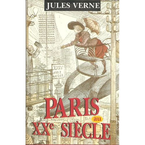Paris Au Xxe ( 20e ) Siècle ( Avec Sa Jaquette Illustrée !! - Édition De 1995 )