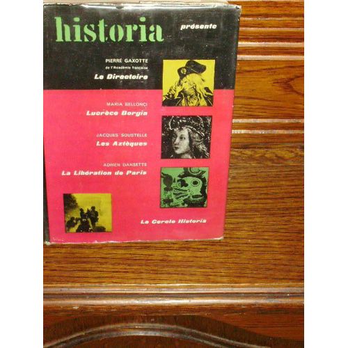 Le Directoire Par P. Gaxotte. Lucrèce Borgia Par M. Bellonci. Les Aztèques Par J. Soustelle. La Libération De Paris Par A. Dansette.