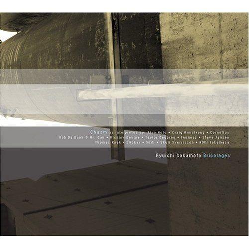 Bricolage (Chasm Remixed By Cornelius, Aoki Takamasa, Taylor Deupree, Craig Armstrong,...)