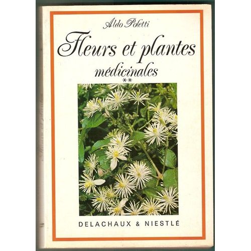 Fleurs Et Plantes Medicinales - Tome 2