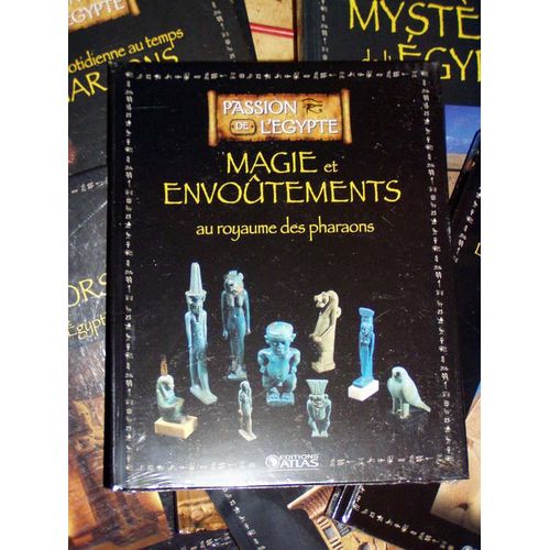 Magie Et Envoûtements Au Royaume Des Pharaons