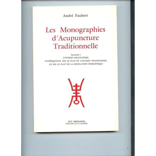 Monographies D'acupuncture Traditionnelle Tome 1