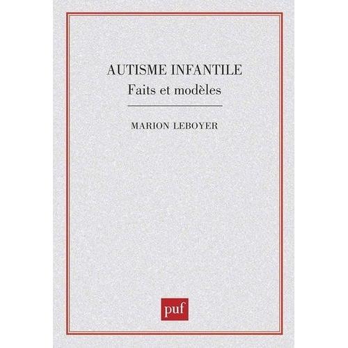 Autisme Infantile - Faits Et Modèles