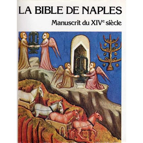 La Bible De Naples (Ancien Testament - Manuscrit Du Xivè Siècle)