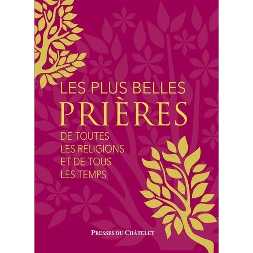 Les Plus Belles Prières De Tous Les Temps De Toutes Les Religions