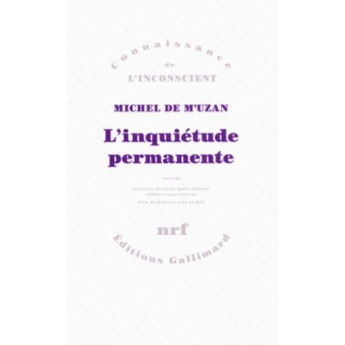 L'inquiétude Permanente - Suivi De Glossaire Des Principales Notions Élaborées Par L'auteur