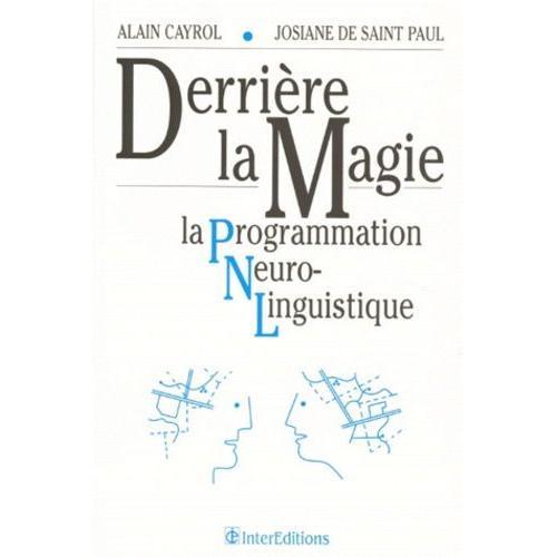 Derriere La Magie - La Programmation Neuro-Linguistique