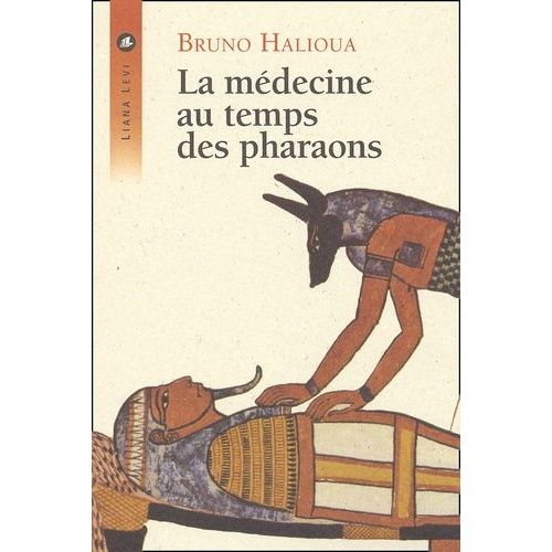 La Medecine Au Temps Des Pharaons