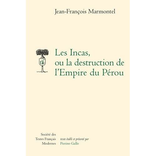 Les Incas, Ou La Destruction De L'empire Du Pérou