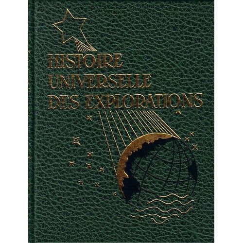 Histoire Universelle Des Explorations, Tome 5 : Exploration De L'espace