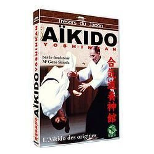 Aïkido Yoshinkan - L'aîkido Des Origines