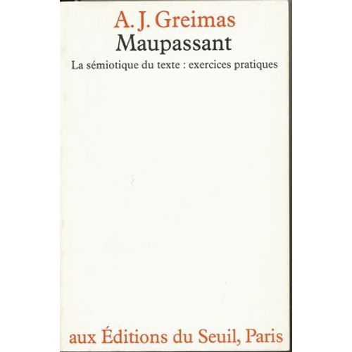 Maupassant - La Sémiotique Du Texte, Exercices Pratiques,