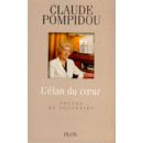 L'élan Du Coeur. Propos Et Souvenirs