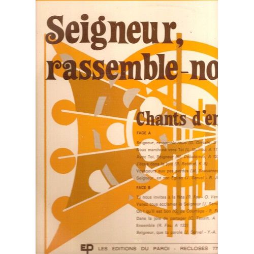 Seigneur Rassemble-Nous - Chants D'entrée - Nous Marchons Vers Toi - J'étais Dans La Joie - Ensemble - Voyageurs Aux Pas Perdus - Disque 8